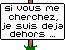 Si vous me cherchez, je suis déjà dehors